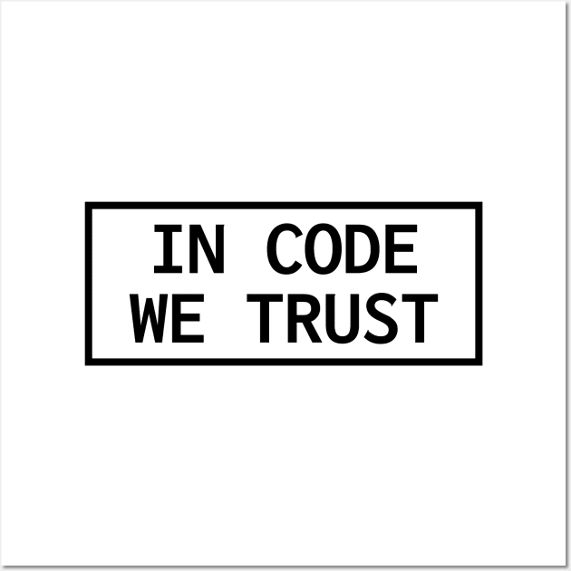 In Code We Trust Wall Art by lukassfr